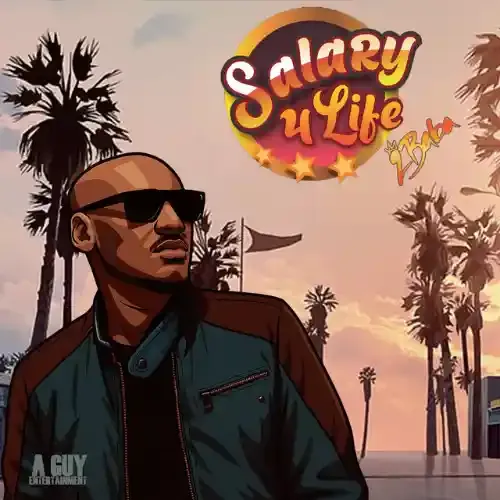 2Baba – Salary 4 Life MP3 Download 2Baba – Salary 4 Life cover art