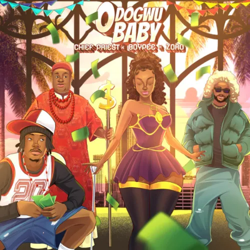 Cubana Chief Priest – Odogwu Baby Ft. BoyPee & Zoro Swagbag MP3 Download Cubana Chief Priest – Odogwu Baby Ft. BoyPee & Zoro Swagbag cover art