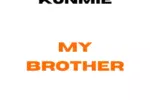 Kunmie - My Brother
