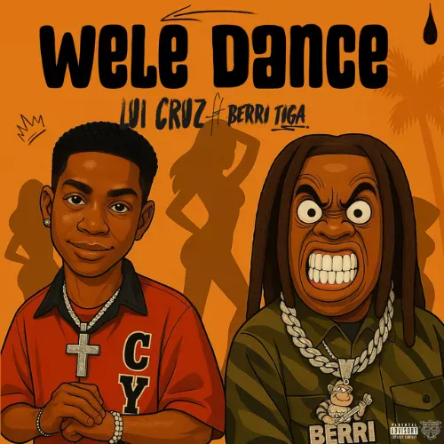 Lui Cruz – Wele Dance Ft. Berri-Tiga MP3 Download Lui Cruz – Wele Dance Ft. Berri-Tiga cover art