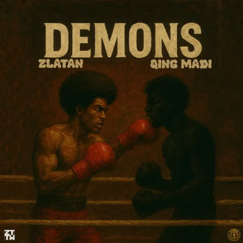 Zlatan – Demons Ft. Qing Madi MP3 Download Zlatan – Demons Ft. Qing Madi cover art